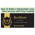 How To Build a Substantial Long-Term Income with Prop Trading – Norman Hallett – The Discipline Trader